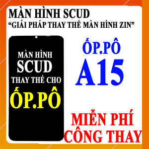 Màn hình Scud cho Oppo A15